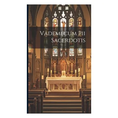 "Vademecum Pii Sacerdotis" - "" ("Anonymous")