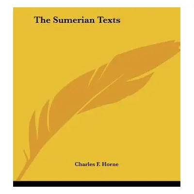 "The Sumerian Texts" - "" ("Horne Charles F.")