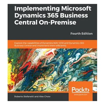 "Implementing Microsoft Dynamics 365 Business Central On-Premise - Fourth Edition" - "" ("Stefan