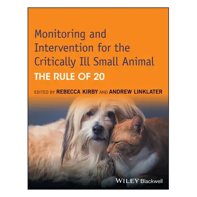 "Monitoring and Intervention for the Critically Ill Small Animal: The Rule of 20" - "" ("Kirby R