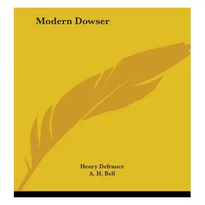 "Modern Dowser" - "" ("Defrance Henry")