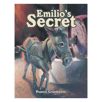 "Emilio's Secret" - "" ("Grandinetti Francis")