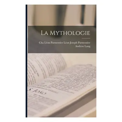 "La Mythologie" - "" ("Lang Lon Joseph Parmentier Lon Par")