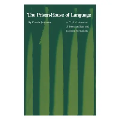 "The Prison-House of Language: A Critical Account of Structuralism and Russian Formalism" - "" (