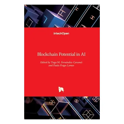 "Advances in the Convergence of Blockchain and Artificial Intelligence" - "" ("Fraga-Lamas Paula