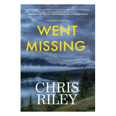 "Went Missing: A Sam Nolan Novel" - "" ("Riley Chris")