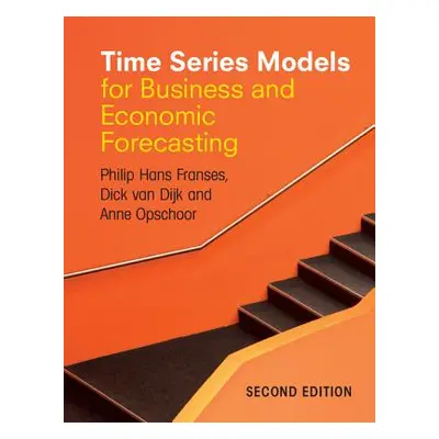 "Time Series Models for Business and Economic Forecasting" - "" ("Franses Philip Hans")