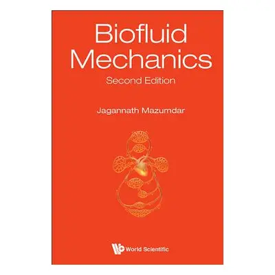 "Biofluid Mechanics (Second Edition)" - "" ("Mazumdar Jagannath")