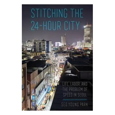 "Stitching the 24-Hour City" - "" ("Park Seo Young")