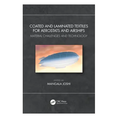 "Coated and Laminated Textiles for Aerostats and Airships: Material Challenges and Technology" -