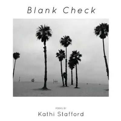 "Blank Check" - "" ("Stafford Kathi")