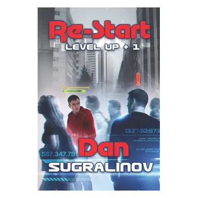 "Re-Start (Level Up +1): LitRPG Series" - "" ("Sugralinov Dan")