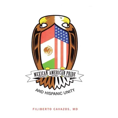 "Mexican American Pride" - "" ("Cavazos Filiberto")