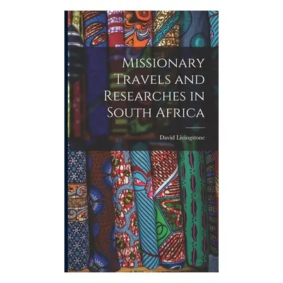 "Missionary Travels and Researches in South Africa" - "" ("1813-1873 Livingstone David")