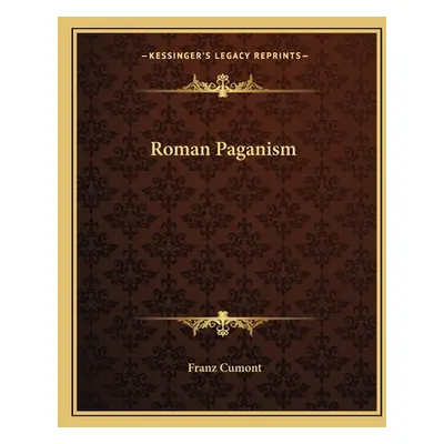 "Roman Paganism" - "" ("Cumont Franz")