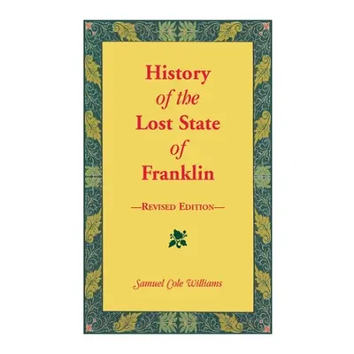 "History of the Lost State of Franklin" - "" ("Williams Samuel")