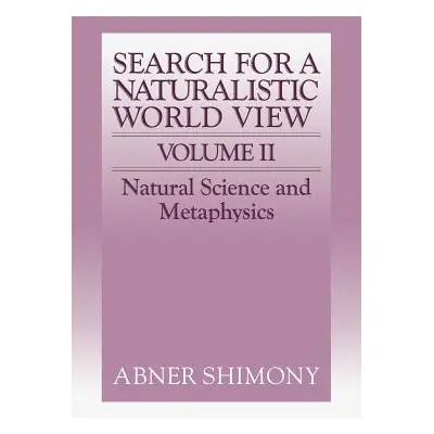 "The Search for a Naturalistic World View: Volume 2" - "" ("Shimony Abner")