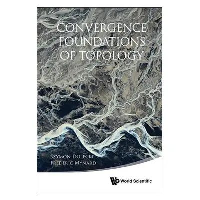 "Convergence Foundations of Topology" - "" ("Dolecki Szymon")