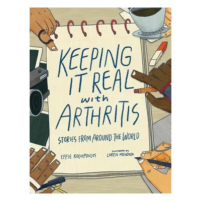 "Keeping It Real with Arthritis: Stories from Around the World" - "" ("Koliopoulos Effie")