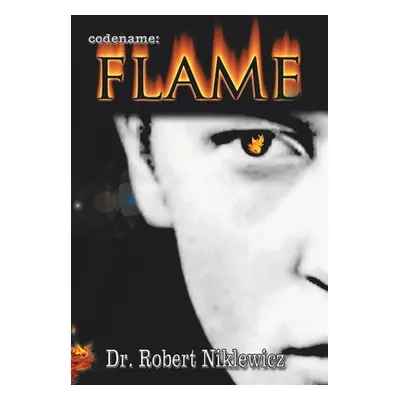 "Codename: Flame: The Untold Saga of a Young, Defiant Freedom Fighter in the Polish Underground"