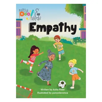 "Positive Pooja & Friends: Empathy: Empathy Kindle Edition" - "" ("Patel Axita")