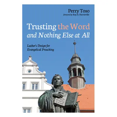 "Trusting the Word and Nothing Else at All" - "" ("Toso Perry")