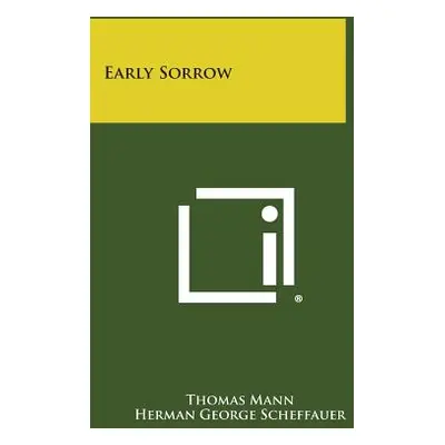 "Early Sorrow" - "" ("Mann Thomas")