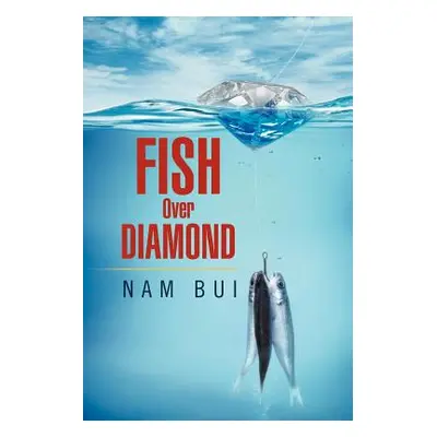 "Fish Over Diamond" - "" ("Bui Nam")