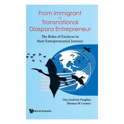 "From Immigrant to Transnational Diaspora Entrepreneur: The Roles of Enclaves in their Entrepren