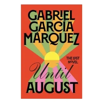 "Until August" - "" ("Marquez Gabriel Garcia")