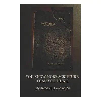 "You Know More Scripture Than You Think" - "" ("Pennington Stella")