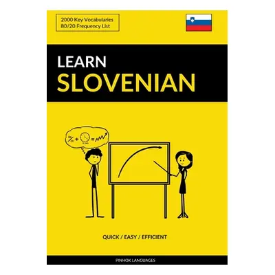 "Learn Slovenian - Quick / Easy / Efficient: 2000 Key Vocabularies" - "" ("Languages Pinhok")