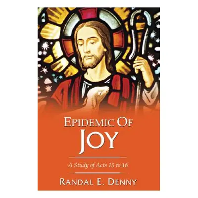 "Epidemic of Joy" - "" ("Denny Randal Earl")