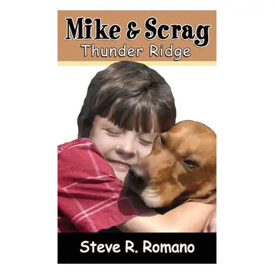 "Mike and Scrag: Thunder Ridge" - "" ("Romano Steve R.")