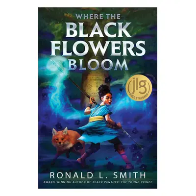 "Where the Black Flowers Bloom" - "" ("Smith Ronald L.")