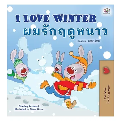 "I Love Winter (English Thai Bilingual Book for Kids)" - "" ("Admont Shelley")