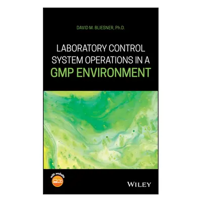 "Laboratory Control System Operations in a GMP Environment" - "" ("Bliesner David M.")