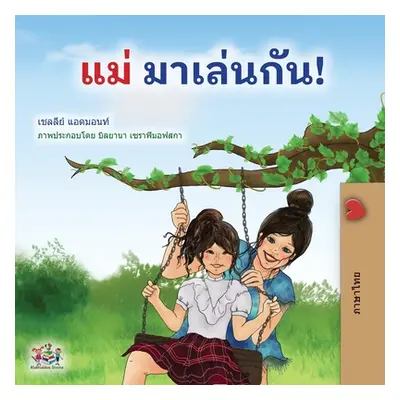 "Let's play, Mom! (Thai Children's Book)" - "" ("Admont Shelley")