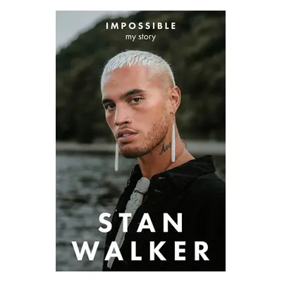 "Impossible: My Story" - "" ("Walker Stan")