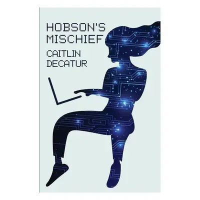 "Hobson's Mischief" - "" ("Decatur Caitlin")