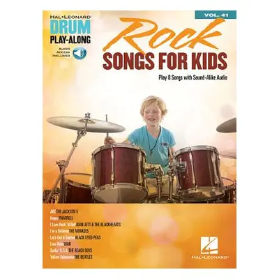 "Rock Songs for Kids: Drum Play-Along Volume 41 [With Access Code]" - "" ("Hal Leonard Corp")