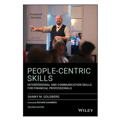 "People-Centric Skills: Interpersonal and Communication Skills for Financial Professionals" - ""