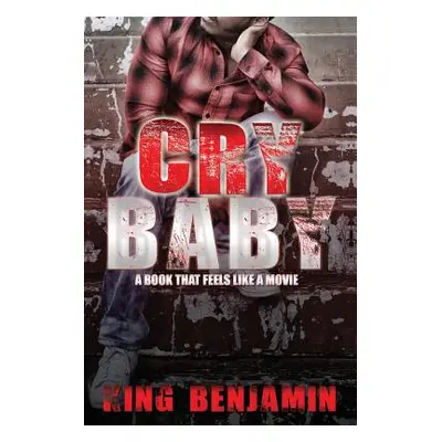 "Cry Baby" - "" ("Benjamin King")