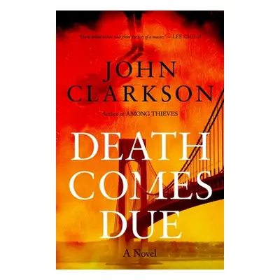 "Death Comes Due: A James Beck Crime Thriller, Book 3" - "" ("Clarkson John")