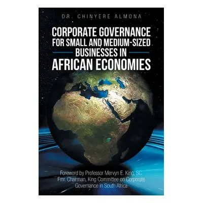 "Corporate Governance for Small and Medium-Sized Businesses in African Economies: Promoting the 