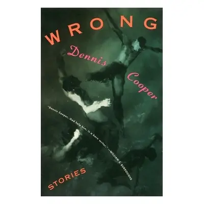 "Wrong: Stories" - "" ("Cooper Dennis")