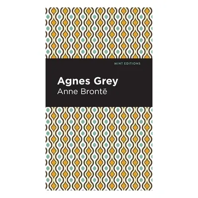 "Agnes Grey" - "" ("Bronte Anne")