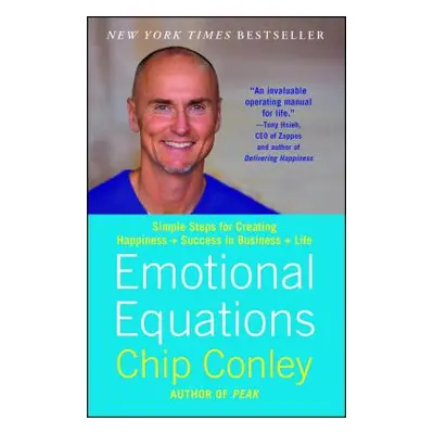 "Emotional Equations: Simple Steps for Creating Happiness + Success in Business + Life" - "" ("C