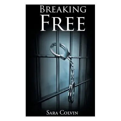 "Breaking Free" - "" ("Colvin Sara")