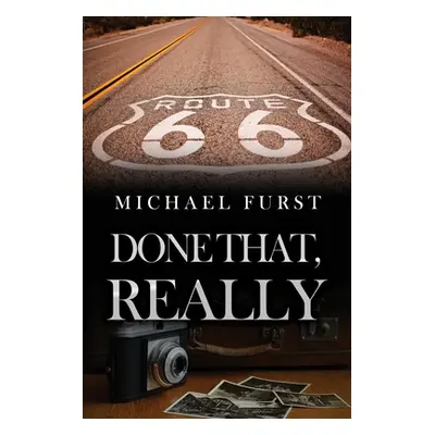 "Done That, Really" - "" ("Furst Michael")